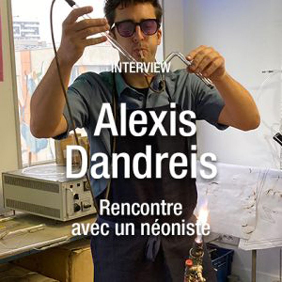 Alexis Dandreis, créateur de néons sur mesure